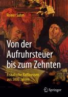 Von der Aufruhrsteuer bis zum Zehnten di Reiner Sahm edito da Springer-Verlag GmbH