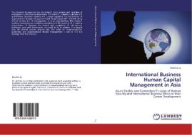International Business Human Capital Management in Asia di Bernice Ly edito da LAP Lambert Academic Publishing
