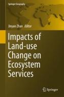 Impacts Of Land-use Change On Ecosystem Services edito da Springer-verlag Berlin And Heidelberg Gmbh & Co. Kg