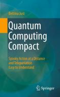 Quantum Computing Compact di Bettina Just edito da Springer Berlin Heidelberg