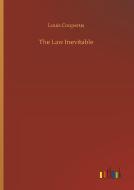 The Law Inevitable di Louis Couperus edito da Outlook Verlag