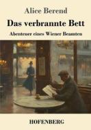 Das verbrannte Bett di Alice Berend edito da Henricus - Edition Deutsche Klassik GmbH, Berlin