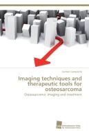 Imaging techniques and therapeutic tools for osteosarcoma di Carmen Campanile edito da Südwestdeutscher Verlag für Hochschulschriften AG  Co. KG