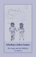 Der Junge und das Mädchen di Scheilana Julien Samiec edito da Books on Demand