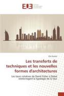 Les transferts de techniques et les nouvelles formes d'architectures di Elie Gozlan edito da Editions universitaires europeennes EUE