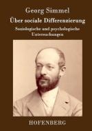 Über sociale Differenzierung di Georg Simmel edito da Hofenberg