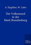 Der Volksmund in der Mark Brandenburg di A. Engelien, W. Lahn edito da TP Verone Publishing