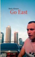 Go East di Boris Alexeev edito da Books on Demand