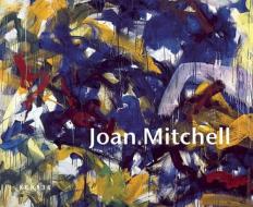 Joan Mitchell di Joan Mitchell edito da Kehrer, Heidelberg