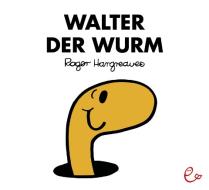Walter der Wurm di Roger Hargreaves edito da Rieder, Susanna Verlag