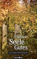 Und der Seele Gutes di Renate Müller-Schallau edito da novum Verlag