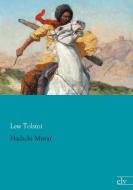 Hadschi Murat di Lew Tolstoi edito da Europäischer Literaturvlg