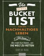 Die Bucket List für eine grüne Welt di Elise de Rijck edito da Heel Verlag GmbH