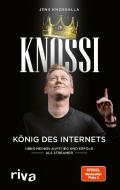 Knossi - König des Internets di Knossi, Julian Laschewski, Jens Knossalla edito da riva Verlag
