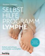 Selbsthilfe-Programm Lymphe di Dorothée Grotmann edito da Herbig