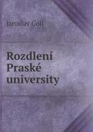 Rozdleni Praske University di Jaroslav Goll edito da Book On Demand Ltd.