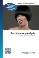 Facial nerve paralysis edito da FastBook Publishing