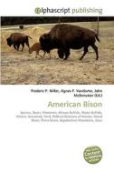 American Bison di Frederic P Miller, Agnes F Vandome, John McBrewster edito da Alphascript Publishing