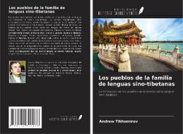 Los pueblos de la familia de lenguas sino-tibetanas di Andrew Tikhomirov edito da AV Akademikerverlag