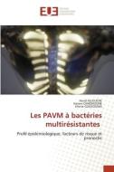 Les PAVM à bactéries multirésistantes di Hend Allouche, Hatem Ghadhoune, Jihene Guissouma edito da Éditions universitaires européennes