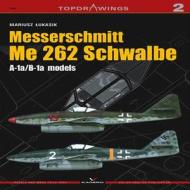 Messerschmitt Me 262 Schwalbe di Maciej Noszczak edito da Kagero Oficyna Wydawnicza