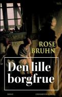 Den Lille Borgfrue di Bruhn Rose Bruhn edito da Lindhardt Og Ringhof
