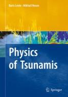 Physics of Tsunamis di Boris Levin, Mikhail Nosov edito da Springer Netherlands