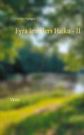 Fyra årstiders Haiku - II di Christer Foghagen edito da Books on Demand