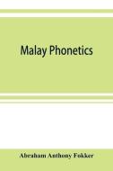 Malay phonetics di Abraham Anthony Fokker edito da ALPHA ED