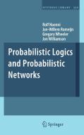 Probabilistic Logics and Probabilistic Networks di Rolf Haenni, Jan-Willem Romeijn, Gregory Wheeler, Jon Williamson edito da Springer-Verlag GmbH
