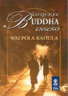 Lo Que el Buddha Enseno di Walpola Rahula edito da Kier Editorial