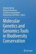 Molecular Genetics and Genomics Tools in Biodiversity Conservation edito da SPRINGER NATURE