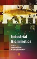 Industrial Biomimetics edito da Pan Stanford Publishing Pte Ltd