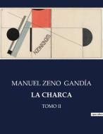 LA CHARCA di Manuel Zeno Gandía edito da Culturea