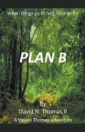 Plan B di David Thomas edito da David Thomas