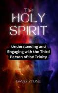 The Holy Spirit di David Stone edito da Blurb