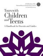 Tours with Children and Teens edito da Authority Publishing