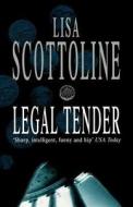 Legal Tender di Lisa Scottoline edito da Harpercollins Publishers