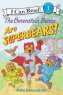 The Berenstain Bears Are Superbears! di Mike Berenstain edito da HARPERCOLLINS