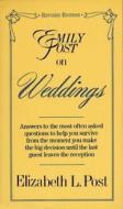 Emily Post on Weddings: Revised Edition di Elizabeth L. Post edito da HARPERCOLLINS