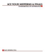 Ace Your Midterms & Finals: Fundamentals of Mathematics di Alan Axelrod, Walton Rawls, Harry Oster edito da MCGRAW HILL BOOK CO