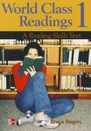 World Class Readings 1: High Beginning: A Reading Skills Text di Bruce Rogers edito da McGraw-Hill Europe