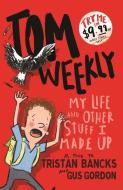 Tom Weekly 1 di Tristan Bancks edito da Random House Australia