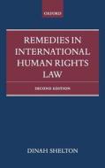 Remedies In International Human Rights Law di Dinah Shelton edito da Oxford University Press