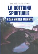 La dottrina spirituale di san Michele Garicoits di Pierre Duvignau edito da Lulu.com