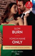 Slow Burn / Vows In Name Only di Janice Maynard, Naima Simone edito da Harpercollins Publishers