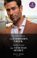 The Forbidden Greek / Her Venetian Secret di Michelle Smart, Caitlin Crews edito da HarperCollins Publishers