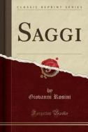 Saggi (Classic Reprint) di Giovanni Rosini edito da Forgotten Books
