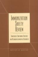 Immunization Safety Review di Immunization Safety Review Committee, Board on Health Promotion and Disease Prevention, National Academy of Sciences, Institute of Medicine edito da National Academies Press