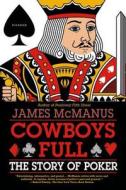Cowboys Full di James McManus edito da Picador USA